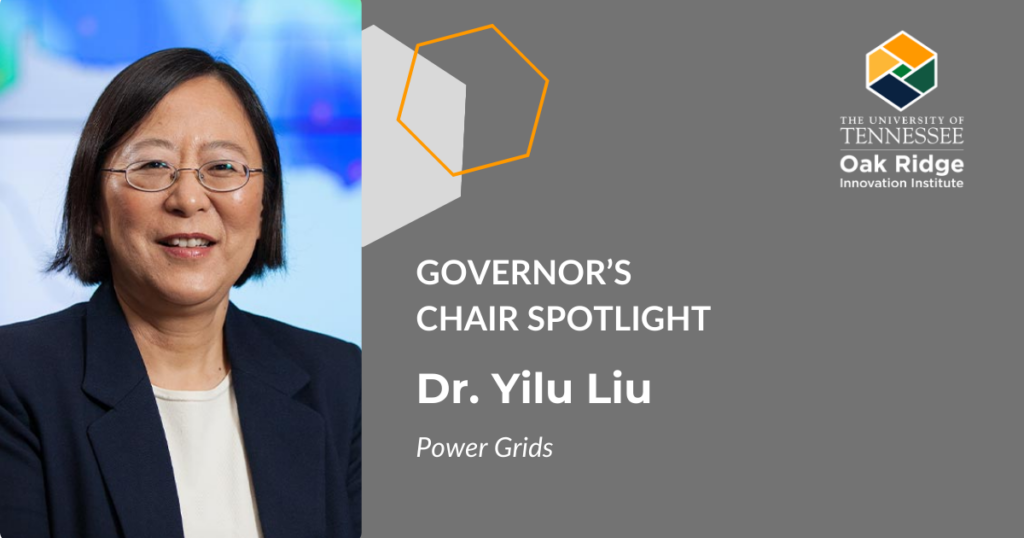 Yilu Liu, UT-ORNL Governor’s Chair for Power Grids – UT-Oak Ridge ...